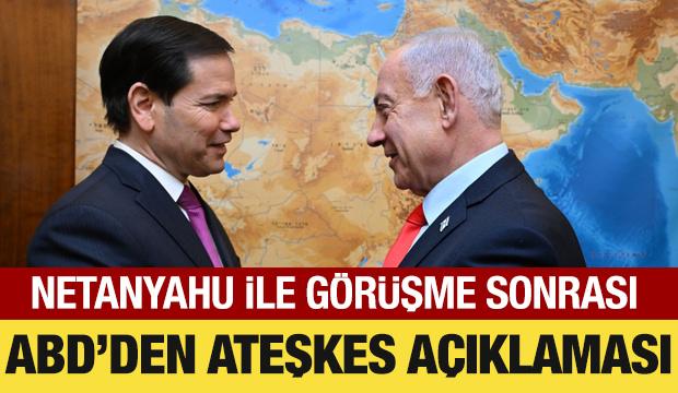 Netanyahu ile görüşen Rubio'dan Gazze açıklaması