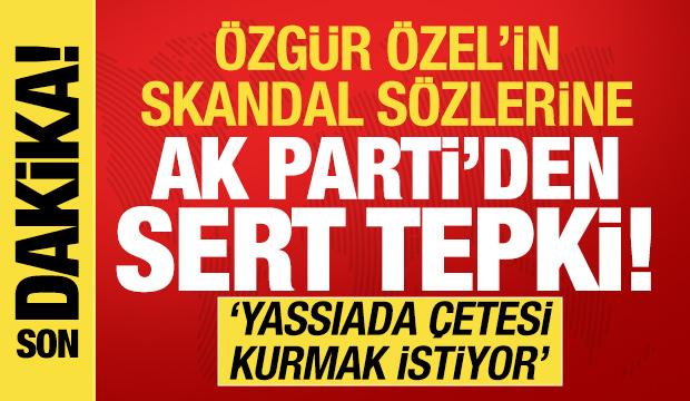 Özgür Özel'in sözlerine AK Parti'den sert tepki! 'Tehditlere gereken cevabı vereceğiz'