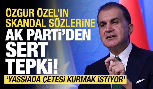 Özgür Özel'in sözlerine AK Parti'den sert tepki! 'Tehditlere gereken cevabı vereceğiz'