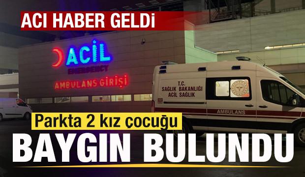 Parkta 2 kız çocuğu baygın bulundu! Acı haber geldi
