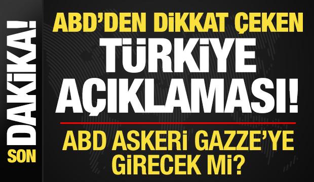 Son dakika: ABD'de dikkat çeken 'Türkiye' açıklaması!