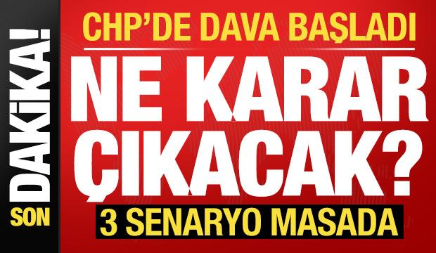 Son dakika: CHP'de dava başladı! Ne karar çıkacak? 3 ihtimal masada...