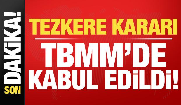 Son dakika: Lübnan tezkeresi TBMM'de kabul edildi!