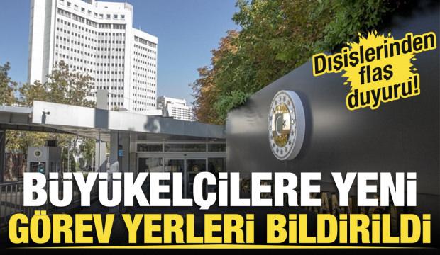 Son dakika...Dışişleri Bakanı Fidan, bazı büyükelçilikler için yeni görevleri tebliğ etti