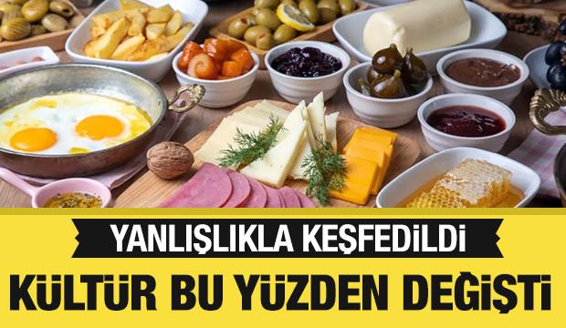 Tamamen yanlışlıkla icat edildi! Bir kültür bu yüzden değişti