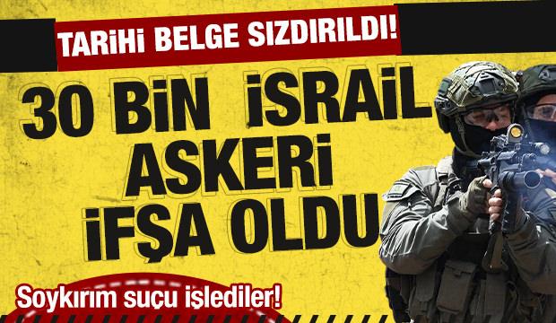 Tarihi belge sızdırıldı: Gazze'de soykırım suçu işleyen 30 bin İsrail askeri ifşa oldu!