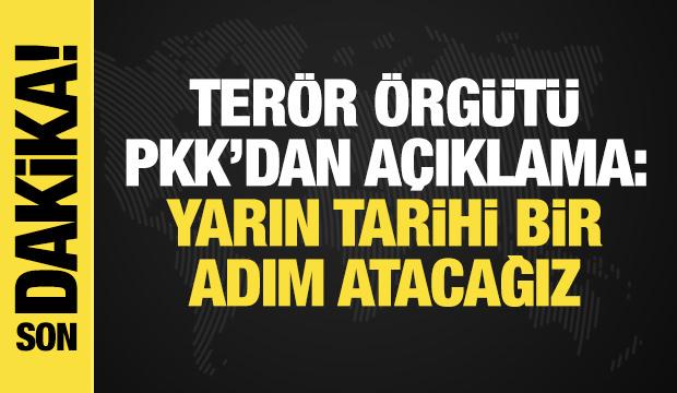 Terör örgütü PKK: Yarın tarihi bir adım atacağız