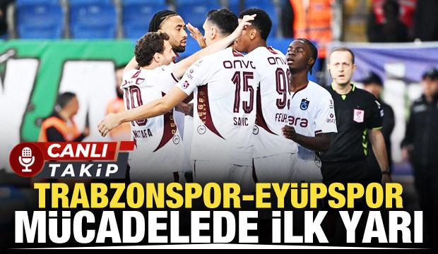 Trabzonspor-Eyüpspor! CANLI
