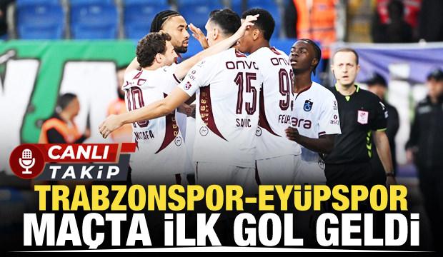Trabzonspor-Eyüpspor! CANLI