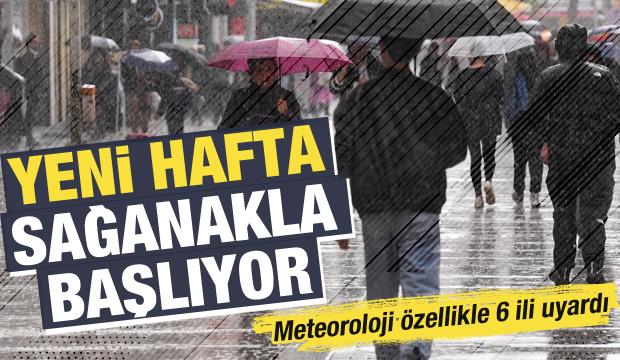 Yeni haftada hava nasıl olacak? Meteoroloji'den 6 il için sarı kodlu alarm