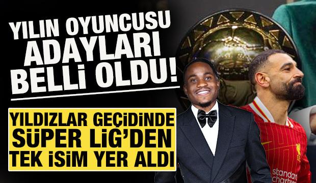 Yılın oyuncusu için adaylar belli oldu! Yıldızlar geçidinde Süper Lig'den tek isim