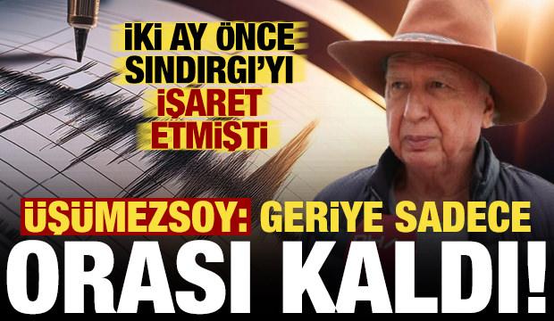 2 ay önce Sındırgı'yı işaret etmişti! Üşümezsoy: Geriye sadece orası kaldı