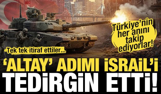 Altay hamlesi İsrail'i tedirgin etti: Türkiye süper güçler arasına girecek!