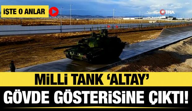 Altay Tankı'ndan gövde gösterisi! İşte o anlar