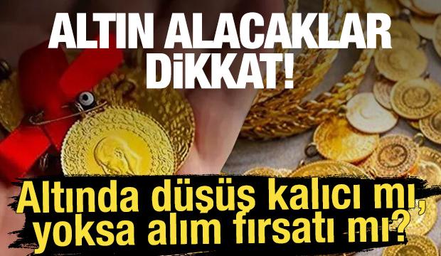 Altın alacaklar dikkat! Altında düşüş kalıcı mı, yoksa alım fırsatı mı?