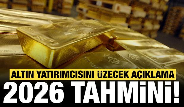 Altın için flaş tahmin: 2026 yılı için yatırımcıları üzecek açıklama geldi!
