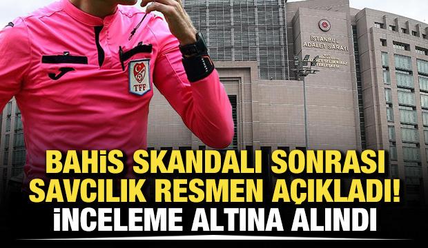 Bahis skandalı sonrası savcılık resmen açıkladı! İnceleme altına alındı