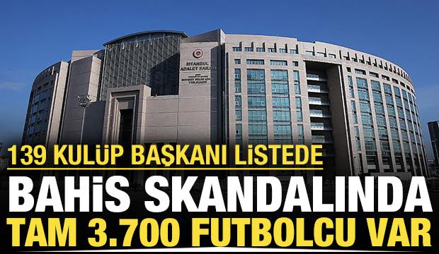 Bahis soruşturmasında 3700 futbolcunun adı var: 139 kulüp başkanı listede