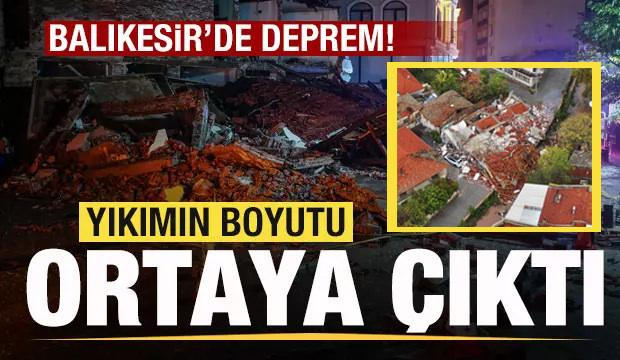 Balıkesir Sındırgı'da deprem! Yıkımın boyutu ortaya çıktı