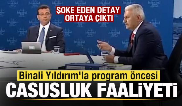 Ekrem İmamoğlu'ndan Binali Yıldırım'la program öncesi casusluk faaliyeti!