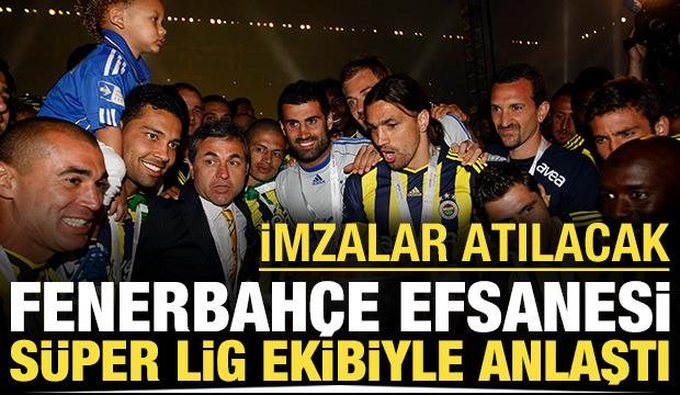 Fenerbahçe efsanesi Süper Lig ekibiyle anlaşmaya vardı