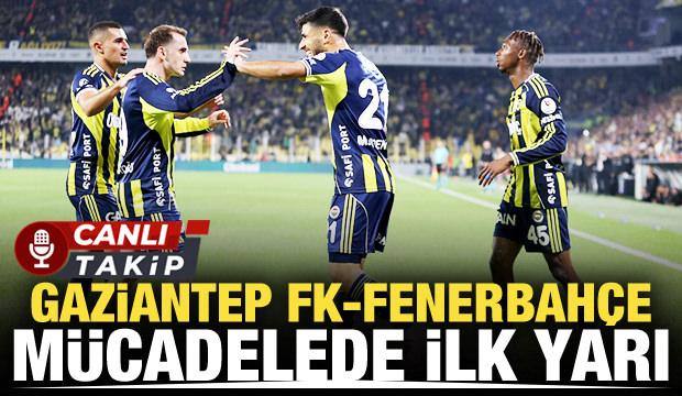 Gaziantep FK - Fenerbahçe! CANLI