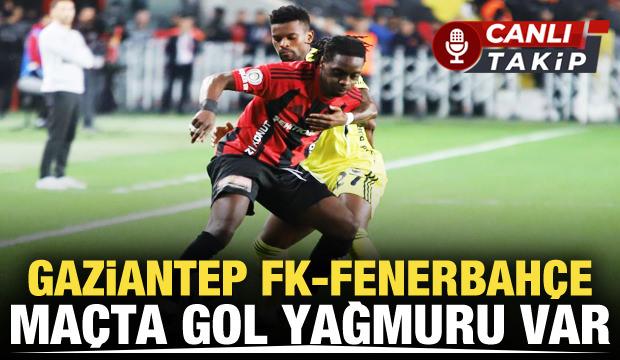 Gaziantep FK - Fenerbahçe! CANLI