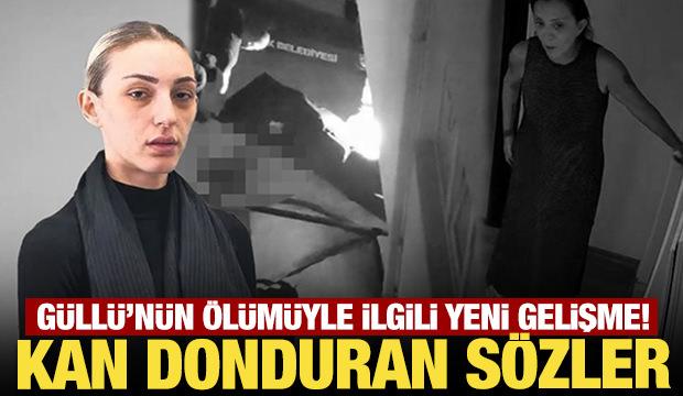 Güllü'nün kızının yakın arkadaşı Dülger'den kan donduran sözler