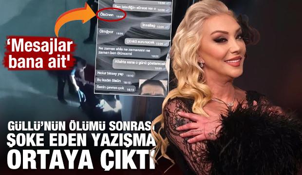 Güllü'nün ölümü sonrası şoke eden yazışma ortaya çıktı! 'Mesajlar bana ait'