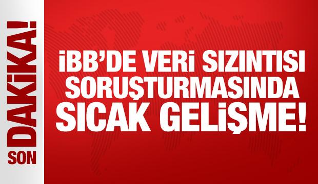 İBB’de veri sızıntısı soruşturmasında sıcak gelişme!