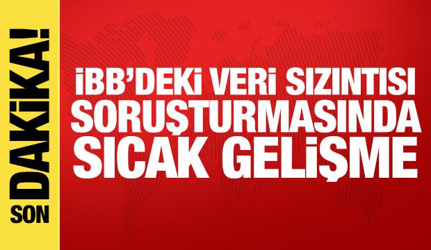 İBB’de veri sızıntısı soruşturmasında sıcak gelişme!