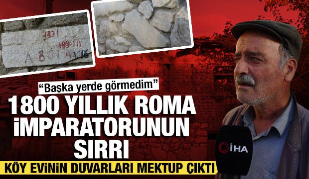 İmparator Caracalla'nın 1800 yıllık mektubu bu evin temel taşlarında çıktı