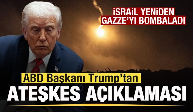 İsrail Gazze'yi bombaladı! Trump'tan son dakika ateşkes açıklaması