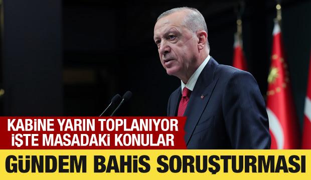 Kabine yarın toplanıyor: İşte masadaki konular