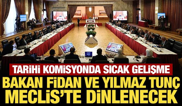 Meclis'teki tarihi komisyonda yarın Bakanlar dinlenecek