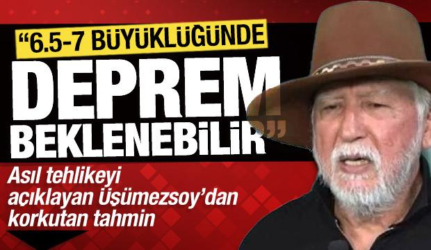 Şener Üşümezsoy'dan korkutan tahmin: 6.5-7 büyüklüğünde deprem beklenebilir