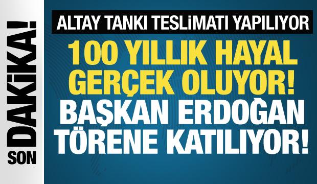 Son dakika... Cumhurbaşkanı Erdoğan, Altay Tankı Teslimat Töreni'ne katılıyor!