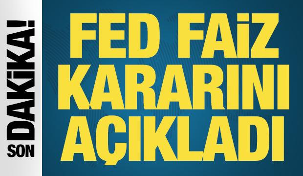 Son dakika: Fed merakla beklenen faiz kararını açıkladı