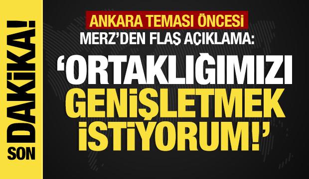 Son dakika... Merz'den flaş Türkiye açıklaması: "Ortaklığımızı genişletmek istiyorum"