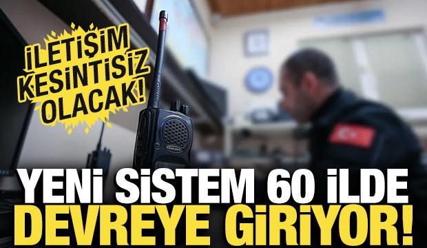 Yeni sistem 60 ilde devreye girecek! Afet durumunda kesintisiz iletişim