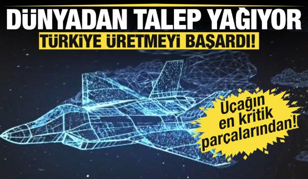 Türkiye üretmeyi başardı! Dünyadan talep yağıyor: Uçağın en kritik parçalarından biri