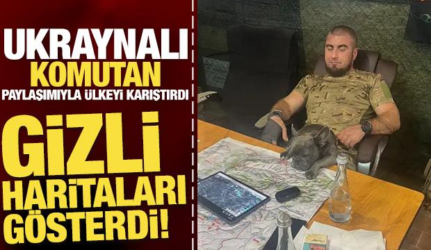 Ukraynalı komutandan kriz çıkartan paylaşım! Askeri haritaları gösterdi