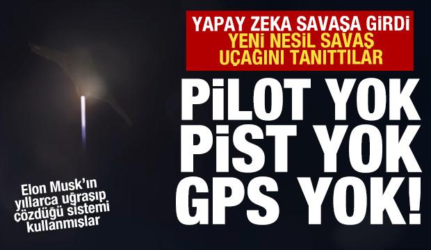 Yapay zeka savaşa girdi: ABD'nin yeni nesil uçağı; Pilot yok, pist yok, GPS yok
