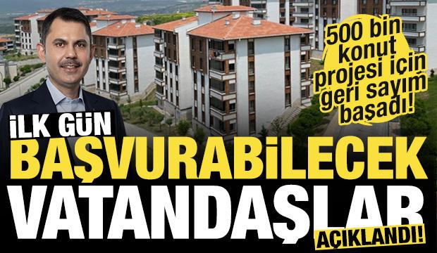 500 bin sosyal konut projesinde yeni detay! İşte ilk gün başvurabilecek vatandaşlar...