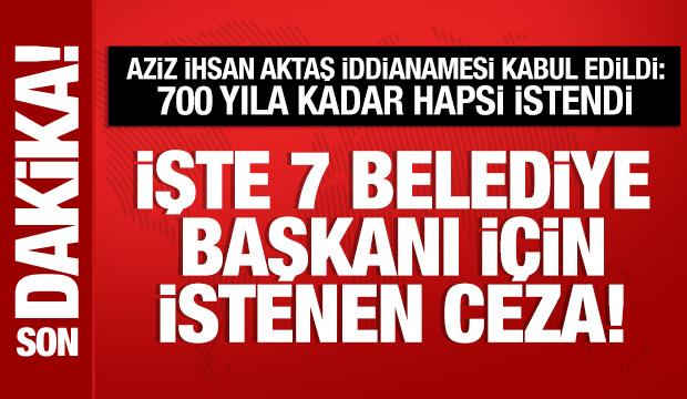 'Aziz İhsan Aktaş suç örgütü' soruşturmasında iddianame kabul edildi