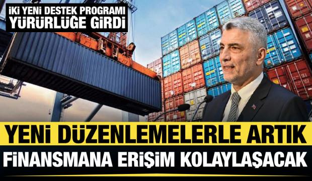Bakan Bolat'tan ihracatçılara destek! Finansmana erişim kolaylaşacak