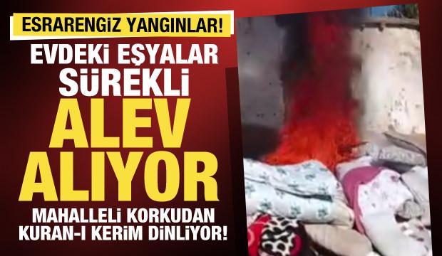 Bir garip olay! Evdeki eşyalar kendi kendine alev alıyor: Komşunun evini de yaktık!