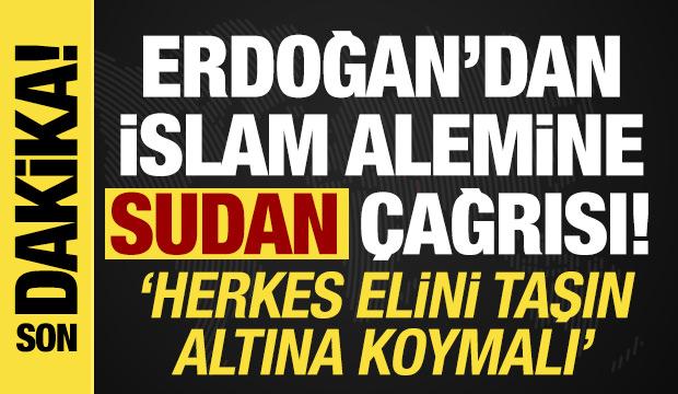 Erdoğan'dan İslam alemine çağrı: Herkes elini taşın altına koymalı! Katliam kabul edilemez