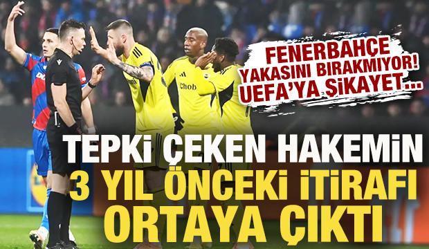 Fenerbahçe, skandal hakemin yakasını bırakmıyor! UEFA'ya gidilecek: İtirafı ortaya çıktı