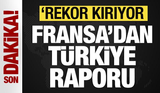 Fransa’dan Türkiye hakkında dikkat çeken rapor